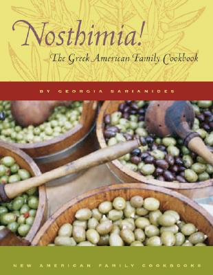 Nosthimia! by Georgia Sarianides don't require hours kitchen emphasizes use fresh fruits vegetables herbs spices olive oil all healthy Sprinkled mouth-watering family stories cooking tips customs Old Country unique combination delicious Greek American ingredients recipes that are nutritious easy to prepare.